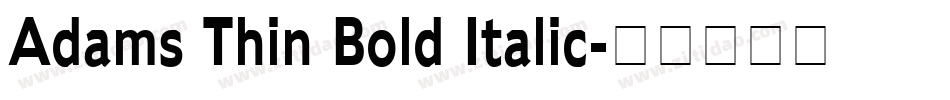 Adams Thin Bold Italic字体转换